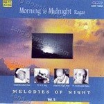 Morning To Midnight Ragas Vol 5 Class In - Ustad Ali Akbar Khan Song Download