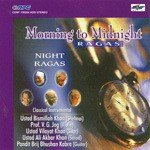 Morning To Midnight Rags - Ustad Ali Akbar Khan Song Download